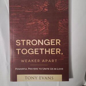 Stronger Together, Weaker Apart by Tony Evans, Powerful Prayers Paperback